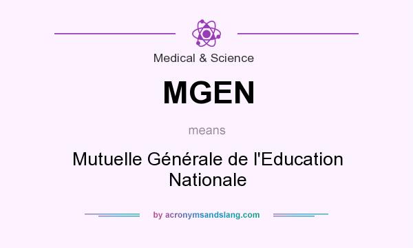 What does MGEN mean? It stands for Mutuelle Générale de l`Education Nationale