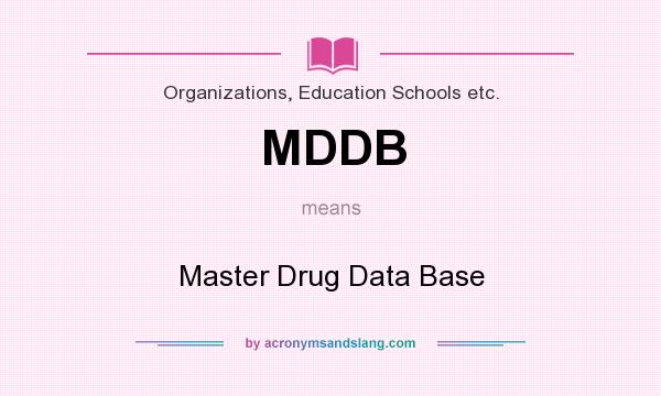What does MDDB mean? It stands for Master Drug Data Base