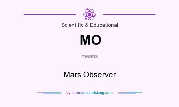 What does MO mean? It stands for Mars Observer