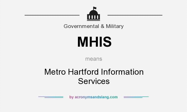 What does MHIS mean? It stands for Metro Hartford Information Services