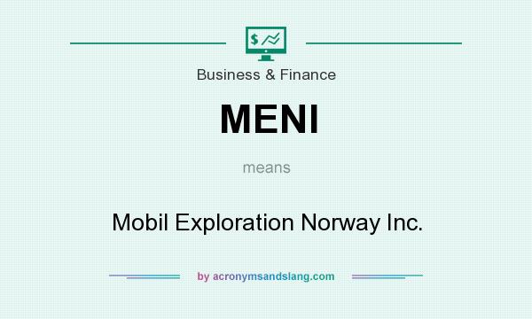 What does MENI mean? It stands for Mobil Exploration Norway Inc.