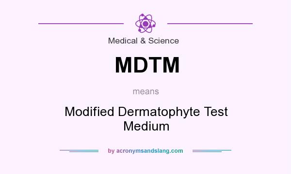 What does MDTM mean? It stands for Modified Dermatophyte Test Medium