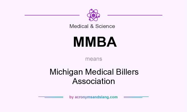 What does MMBA mean? It stands for Michigan Medical Billers Association