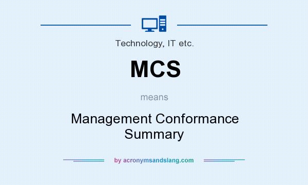 What does MCS mean? It stands for Management Conformance Summary