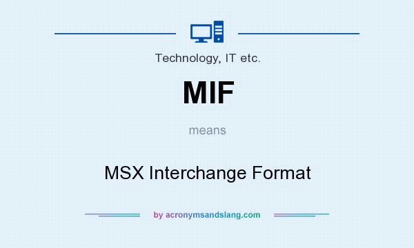What does MIF mean? It stands for MSX Interchange Format