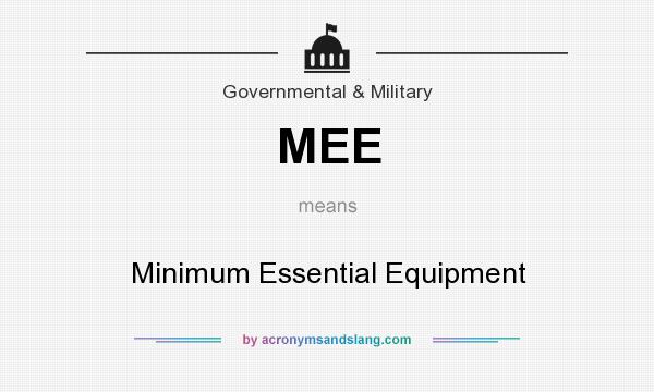 What does MEE mean? It stands for Minimum Essential Equipment