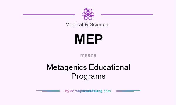 What does MEP mean? It stands for Metagenics Educational Programs
