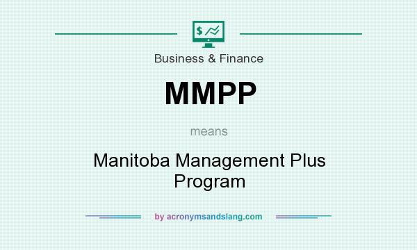 What does MMPP mean? It stands for Manitoba Management Plus Program