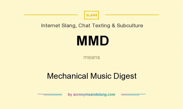 What does MMD mean? It stands for Mechanical Music Digest