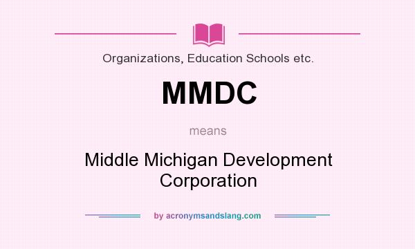 What does MMDC mean? It stands for Middle Michigan Development Corporation