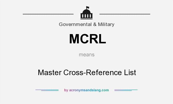 What does MCRL mean? It stands for Master Cross-Reference List
