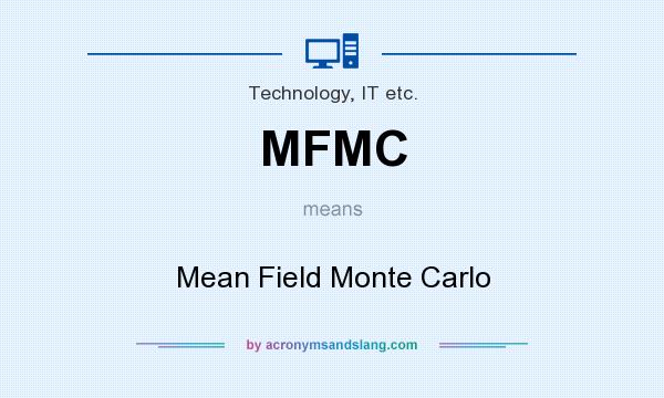 What does MFMC mean? It stands for Mean Field Monte Carlo