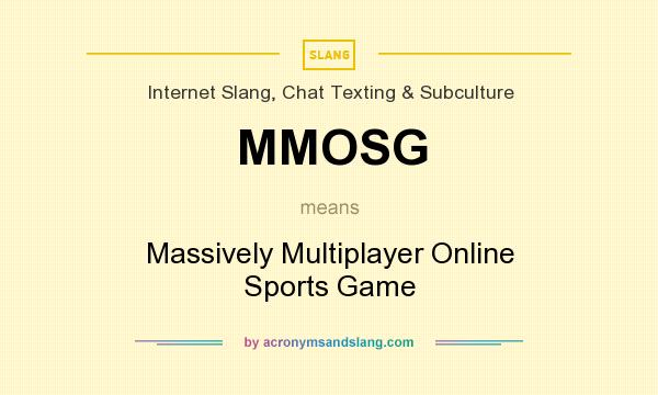 What does MMOSG mean? It stands for Massively Multiplayer Online Sports Game