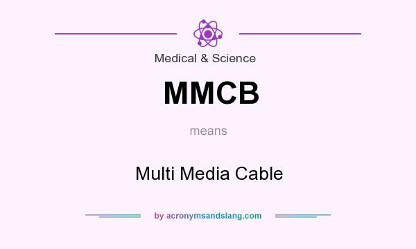 What does MMCB mean? It stands for Multi Media Cable