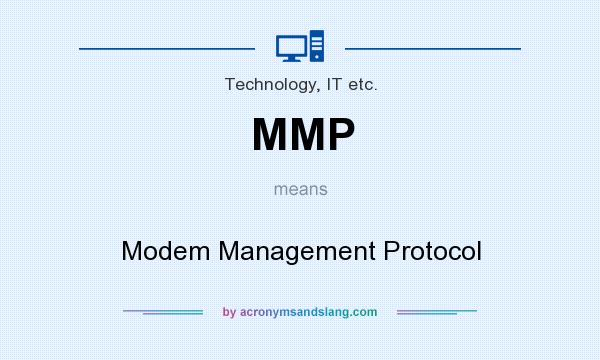 What does MMP mean? It stands for Modem Management Protocol