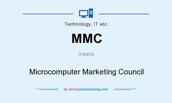 What does MMC mean? It stands for Microcomputer Marketing Council