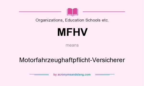 What does MFHV mean? It stands for Motorfahrzeughaftpflicht-Versicherer