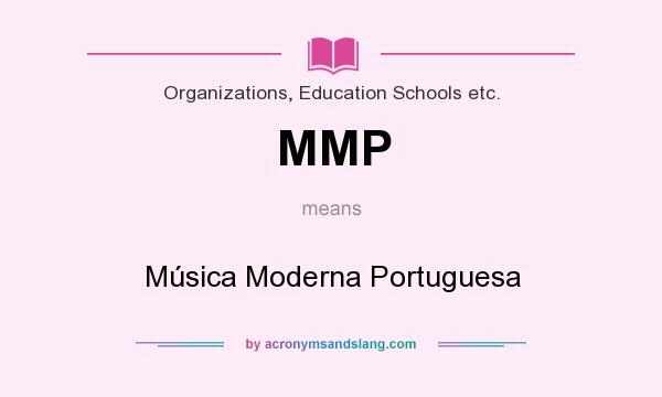 What does MMP mean? It stands for Música Moderna Portuguesa