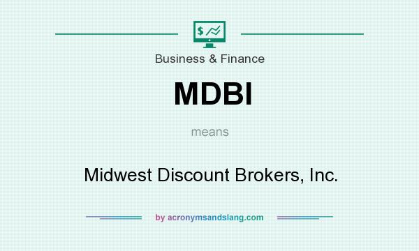 What does MDBI mean? It stands for Midwest Discount Brokers, Inc.