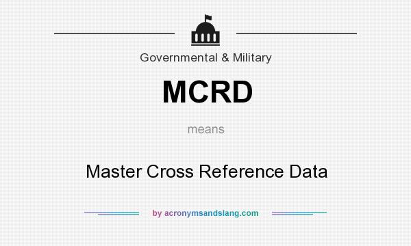 What does MCRD mean? It stands for Master Cross Reference Data