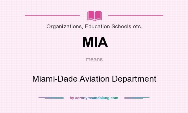 What does MIA mean? It stands for Miami-Dade Aviation Department