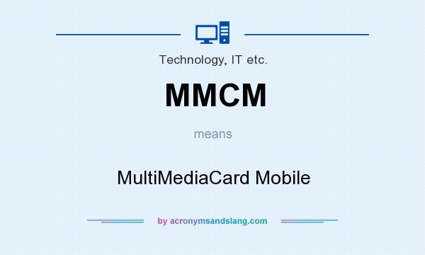 What does MMCM mean? It stands for MultiMediaCard Mobile