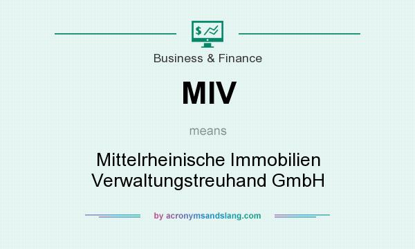 What does MIV mean? It stands for Mittelrheinische Immobilien Verwaltungstreuhand GmbH