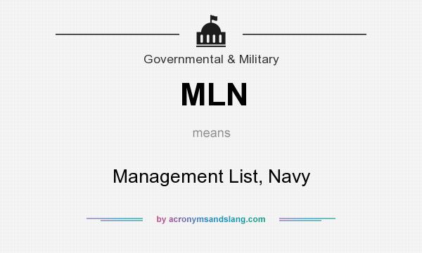 What does MLN mean? It stands for Management List, Navy