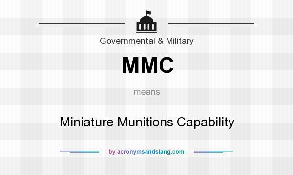 What does MMC mean? It stands for Miniature Munitions Capability