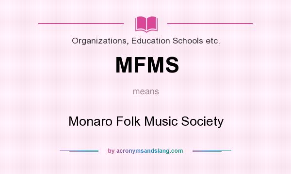 What does MFMS mean? It stands for Monaro Folk Music Society