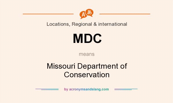 What does MDC mean? It stands for Missouri Department of Conservation