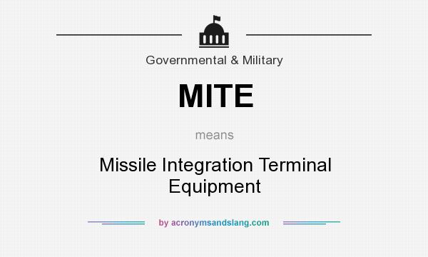 What does MITE mean? It stands for Missile Integration Terminal Equipment