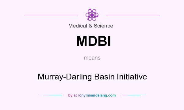 What does MDBI mean? It stands for Murray-Darling Basin Initiative