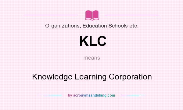 What does KLC mean? It stands for Knowledge Learning Corporation