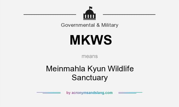 What does MKWS mean? It stands for Meinmahla Kyun Wildlife Sanctuary