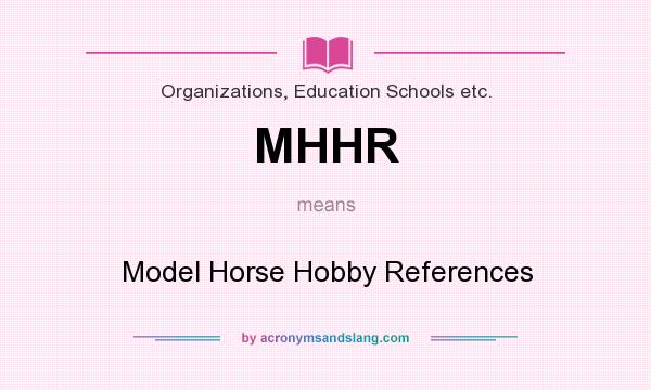 What does MHHR mean? It stands for Model Horse Hobby References
