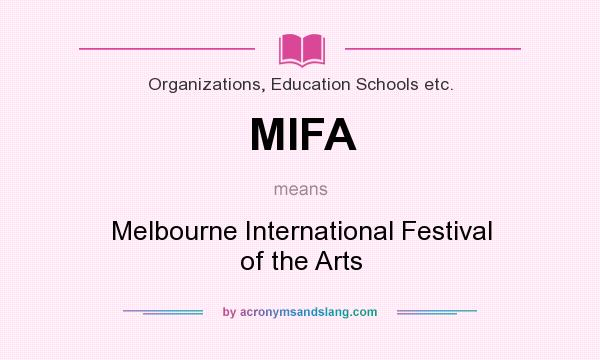What does MIFA mean? It stands for Melbourne International Festival of the Arts