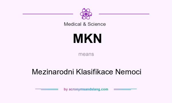 What does MKN mean? It stands for Mezinarodni Klasifikace Nemoci