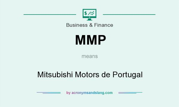 What does MMP mean? It stands for Mitsubishi Motors de Portugal