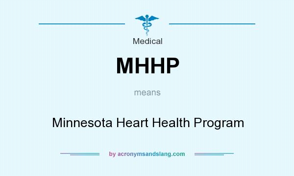 What does MHHP mean? It stands for Minnesota Heart Health Program