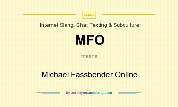 What does MFO mean? It stands for Michael Fassbender Online