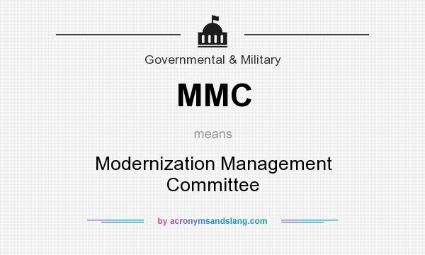 What does MMC mean? It stands for Modernization Management Committee