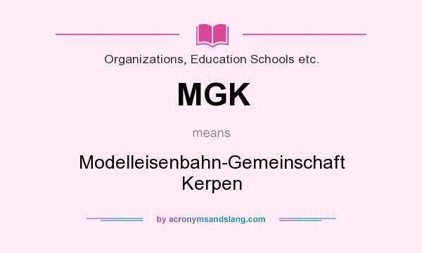 What does MGK mean? It stands for Modelleisenbahn-Gemeinschaft Kerpen