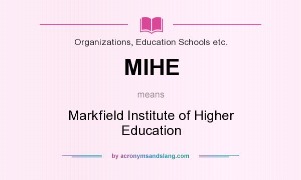 What does MIHE mean? It stands for Markfield Institute of Higher Education