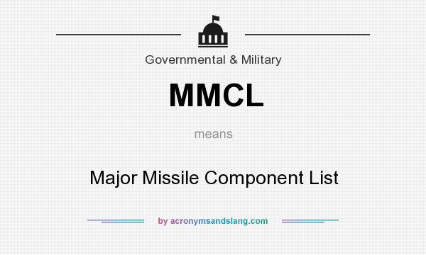 What does MMCL mean? It stands for Major Missile Component List