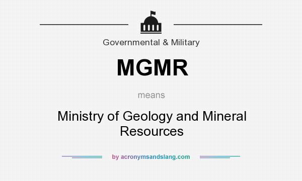 What does MGMR mean? It stands for Ministry of Geology and Mineral Resources