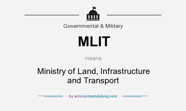What does MLIT mean? It stands for Ministry of Land, Infrastructure and Transport