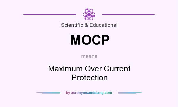 What does MOCP mean? It stands for Maximum Over Current Protection
