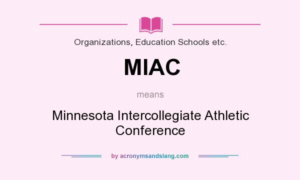 What does MIAC mean? It stands for Minnesota Intercollegiate Athletic Conference