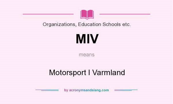 What does MIV mean? It stands for Motorsport I Varmland